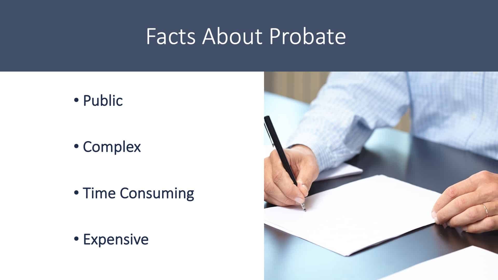 Is a Will Enough? - Facts About Probate